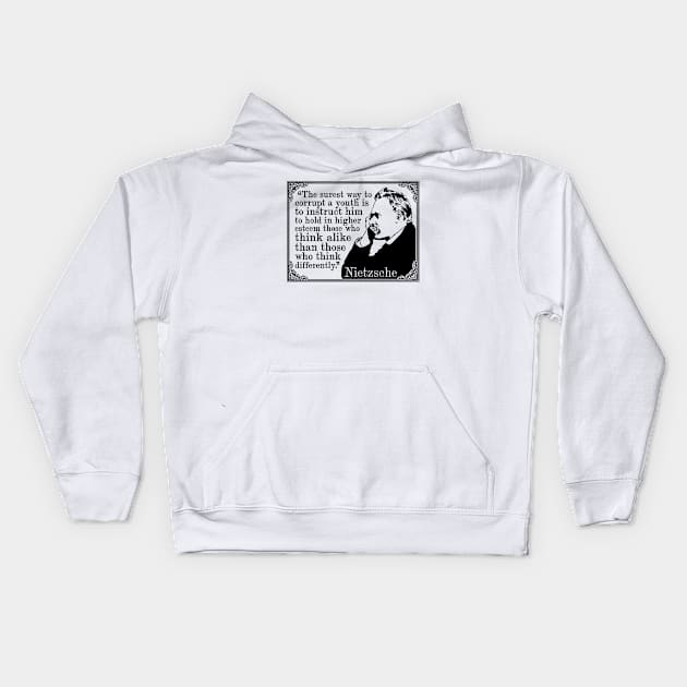 Friedrich Nietzsche "The Surest Way To Corrupt A Youth" Quote Kids Hoodie by CultureClashClothing